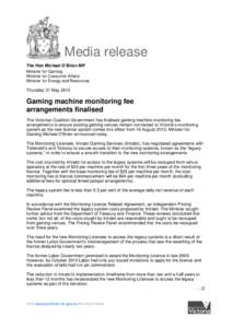 Media release The Hon Michael O’Brien MP Minister for Gaming Minister for Consumer Affairs Minister for Energy and Resources Thursday 31 May 2012