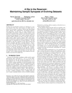 A Dip in the Reservoir: Maintaining Sample Synopses of Evolving Datasets Rainer Gemulla Wolfgang Lehner