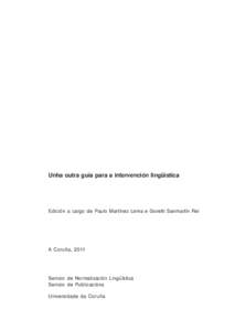Unha outra guía para a intervención lingüística  Edición a cargo de Paulo Martínez Lema e Goretti Sanmartín Rei