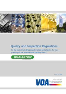 Quality and Inspection Regulations for the industrial stripping of metals and plastics for the granting of the international Quality Mark Status: July 2014