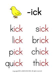 ick kick sick lick brick pick chick quick thick Copyright c by KIZCLUB.COM. All rights reserved.