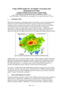 Using ADMS models for Air Quality Assessment and Management in China Christine McHugh, David Carruthers, Xiangyu Sheng Cambridge Environmental Research Consultants (CERC) 3 King’s Parade, Cambridge, CB2 1SJ, U.K. Tel: 