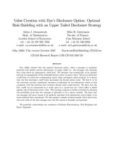 Value Creation with Dye’s Disclosure Option: Optimal Risk-Shielding with an Upper Tailed Disclosure Strategy Adam J. Ostaszewski Dept. of Mathematics London School of Economics tel: +7656