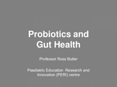 Ross Butler - Probiotics and gut health