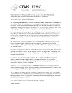    Open Letter to Refugees From Canadian Medical Students Drafted by Koray Demir, National Officer of Human Rights and Peace,   To our newly arrived friends and neighbours,