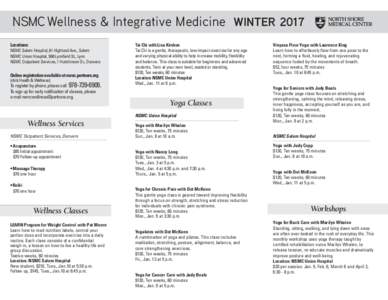 NSMC Wellness & Integrative Medicine WINTER 2017 Locations: NSMC Salem Hospital, 81 Highland Ave., Salem NSMC Union Hospital, 500 Lynnfield St., Lynn NSMC Outpatient Services, 1 Hutchinson Dr., Danvers