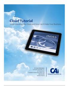 CAI Cloud Tutorial Benefits of Cloud Computing What is the Cloud? The easiest way to understand the cloud is to think of it as a utility, such as electricity. When you plug a device into a wall outlet, electric devices 