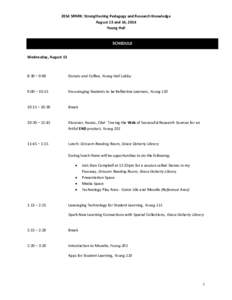 2014 SPARK: Strengthening Pedagogy and Research Knowledge August 13 and 14, 2014 Young Hall SCHEDULE Wednesday, August 13