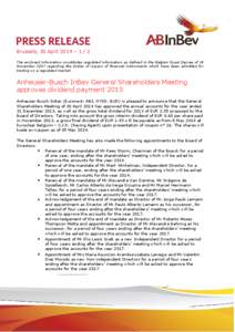 Brussels, 30 April 2014 – 1 / 2 The enclosed information constitutes regulated information as defined in the Belgian Royal Decree of 14 November 2007 regarding the duties of issuers of financial instruments which have 