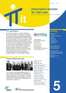 ausgabe 1 – 2003  information transfer for start-ups Newsletter der Technologie -Transfer - Initiative an der Uni Stuttgart