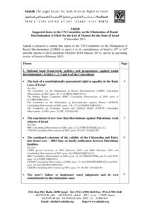 Adalah Suggested items to the UN Committee on the Elimination of Racial Discrimination (CERD) for the List of Themes for the State of Israel 8 December 2011 Adalah is pleased to submit this report to the UN Committee on 