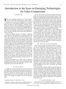 IEEE JOURNAL OF SELECTED TOPICS IN SIGNAL PROCESSING, VOL. 5, NO. 7, NOVEMBERIntroduction to the Issue on Emerging Technologies for Video Compression