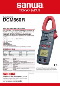 CLAMP METER  DCM660R APPLICATIONS AND FEATURES  This instrument is an AC clamp meter/digital multimeter of