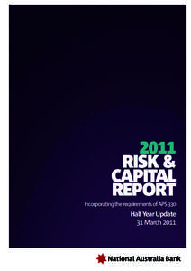 2011 Risk & Capital Report Incorporating the requirements of APS 330
