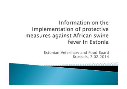 Information on the implemention of protective measures against African swine fever in Estonia