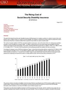 The Rising Cost of Social Security Disability Insurance By Tad DeHaven August 2013 Overview A Brief History of SSDI