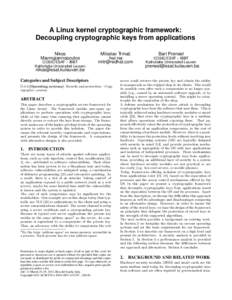 A Linux kernel cryptographic framework: Decoupling cryptographic keys from applications Nikos Mavrogiannopoulos COSIC/ESAT – IBBT Katholieke Universiteit Leuven