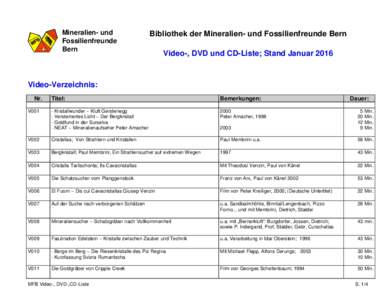 Mineralien- und Fossilienfreunde Bern Bibliothek der Mineralien- und Fossilienfreunde Bern Video-, DVD und CD-Liste; Stand Januar 2016
