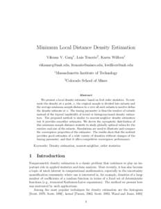 Minimum Local Distance Density Estimation Vikram V. Garg1 , Luis Tenorio2 , Karen Willcox1 [removed], [removed], [removed] 1  Massachusetts Institute of Technology