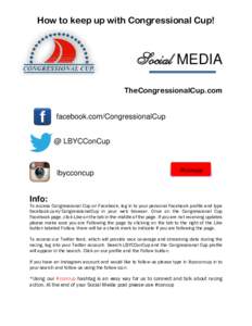 How to keep up with Congressional Cup!  Social MEDIA TheCongressionalCup.com  facebook.com/CongressionalCup