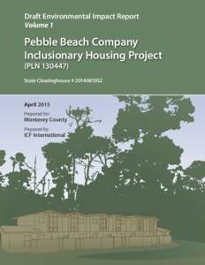 Draft Environmental Impact Report Volume 1 Pebble Beach Company Inclusionary Housing Project (PLN)