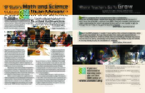 SF State’s Math and Science Teacher Fellowship: Where Teachers Go To  In 2008, the