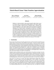 Sketch-Based Linear Value Function Approximation  Marc G. Bellemare University of Alberta  Joel Veness