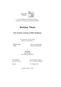 Chair of Databases and Information Systems Department of Computer and Information Science Bachelor Thesis Fine Granular Locking in XML Databases