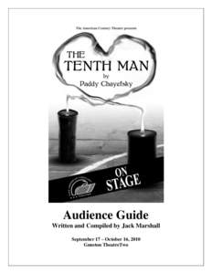Audience Guide Written and Compiled by Jack Marshall September 17 – October 16, 2010 Gunston TheatreTwo  About The American Century Theater