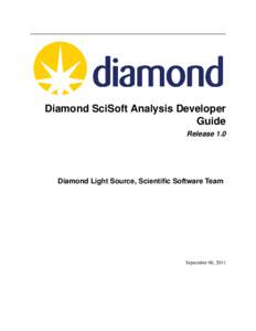 Diamond SciSoft Analysis Developer Guide Release 1.0 Diamond Light Source, Scientific Software Team