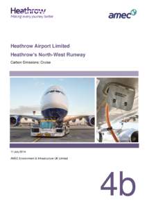 Heathrow Airport Limited Heathrow’s North-West Runway Carbon Emissions: Cruise 11 July 2014 AMEC Environment & Infrastructure UK Limited