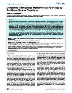 Generating Triangulated Macromolecular Surfaces by Euclidean Distance Transform Dong Xu1,2, Yang Zhang1,2* 1 Center for Computational Medicine and Bioinformatics, University of Michigan, Ann Arbor, Michigan, United State