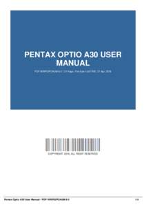 PENTAX OPTIO A30 USER MANUAL PDF-WWRGPOAUM-9-2 | 31 Page | File Size 1,647 KB | 27 Apr, 2016 COPYRIGHT 2016, ALL RIGHT RESERVED