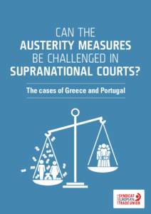 Can the austerity measures be challenged in supranational Courts? The cases of Greece and Portugal