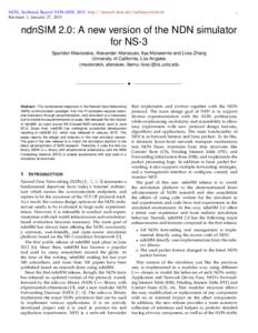 NDN, Technical Report NDN-0028, 2015. http://named-data.net/techreports.html Revision 1: January 27, ndnSIM 2.0: A new version of the NDN simulator