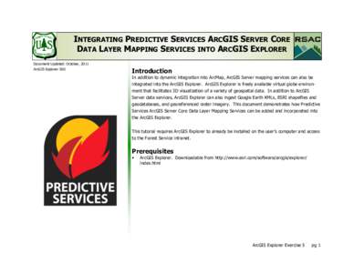INTEGRATING PREDICTIVE SERVICES ARCGIS SERVER CORE DATA LAYER MAPPING SERVICES INTO ARCGIS EXPLORER Document Updated: October, 2011 ArcGIS Explorer 500  Introduction