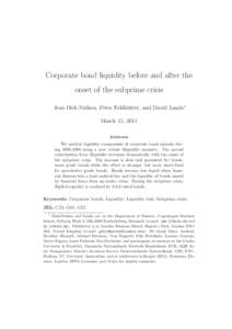 Corporate bond liquidity before and after the onset of the subprime crisis Jens Dick-Nielsen, Peter Feldh¨ utter, and David Lando∗ March 15, 2011 Abstract