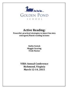 Active Reading:  Powerful, practical strategies to inject fun into emergent/fluent reading lessons  Kathy Sestak