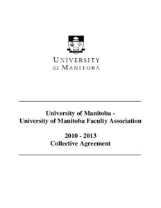 University of Manitoba University of Manitoba Faculty AssociationCollective Agreement COLLECTIVE AGREEMENT