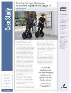 Case Study  Patrolling Baltimore/Washington International Airport with the Segway PT Airport Security Baltimore, Maryland