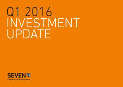 Q1 2016 INVESTMENT UPDATE INVESTMENT UPDATE // QUARTER 1, 2016