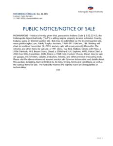 FOR IMMEDIATE RELEASE: Oct. 23, 2014 Contact: Carlo Bertolini |  PUBLIC NOTICE/NOTICE OF SALE INDIANAPOLIS – Notice is hereby given that, pursuant to Indiana Code § , the