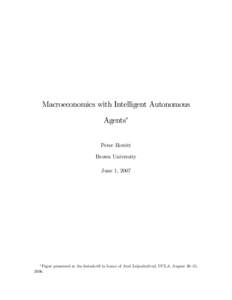 Macroeconomics with Intelligent Autonomous Agents∗ Peter Howitt Brown University June 1, 2007