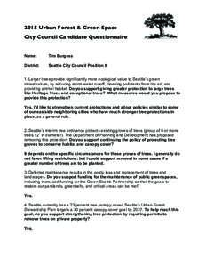 2015 Urban Forest & Green Space City Council Candidate Questionnaire Name:  Tim Burgess