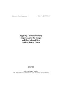 Radioactive Waste Management  ISBN[removed]7 Applying Decommissioning Experience to the Design