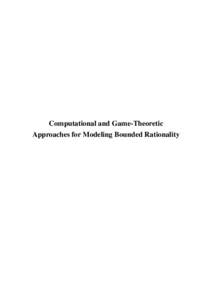 Computational and Game-Theoretic Approaches for Modeling Bounded Rationality Computational and Game-Theoretic Approaches for Modeling Bounded Rationality Computationele en speltheoretische methodes