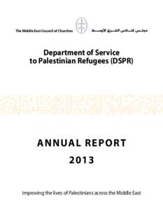 The Middle East Council of Churches  ‫مجلــس كنـــائس الشـــرق األوســـط‬ Department of Service to Palestinian Refugees (DSPR)