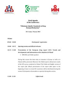 Draft Agenda of the Conference “Minimum Quality Standards in Drug Demand Reduction” 10-11 June, Warsaw 2015