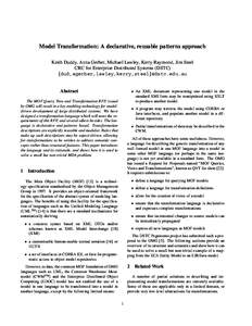 Model Transformation: A declarative, reusable patterns approach Keith Duddy, Anna Gerber, Michael Lawley, Kerry Raymond, Jim Steel CRC for Enterprise Distributed Systems (DSTC) {dud,agerber,lawley,kerry,steel}@dstc.edu.a