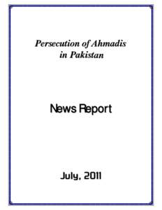 Persecution of Ahmadis in Pakistan News Report  July, 2011